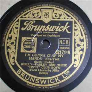 Reilly-Farley And Their "Onyx" Club Boys - I'm Gonna Clap My Hands / I Wish I Were Aladdin Album