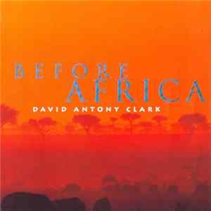 David Antony Clark - Before Africa Album