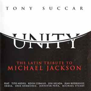 Tony Succar - Unity: The Latin Tribute To Michael Jackson Album