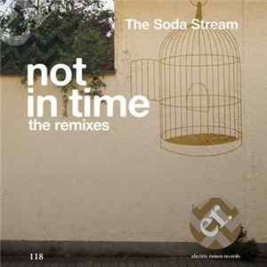 The Soda Stream - Not In Time (The Remixes) Album