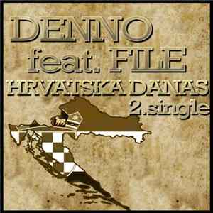 Denno Feat. File - Hrvatska Danas Album