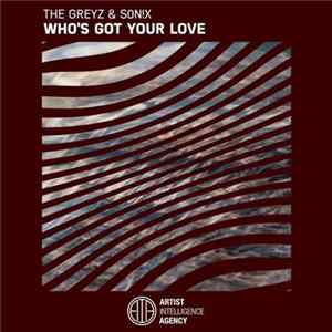The Greyz & SON!X - Who's Got Your Love Album