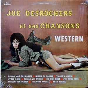 Joe Desrochers - Joe Desrochers Et Ses Chansons Western Album