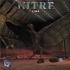 Nitre - F.T.W.A. Album