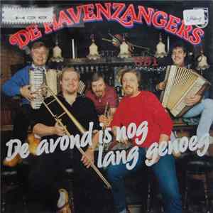 De Havenzangers - De Avond Is Nog Lang Genoeg Album