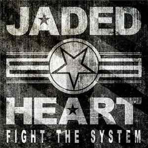 Jaded Heart - Fight The System Album