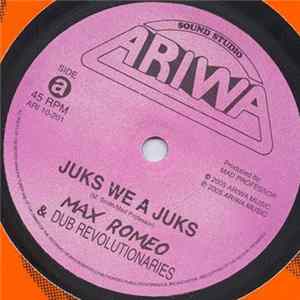 Max Romeo & Dub Revolutionaries - Juks We A Juks Album