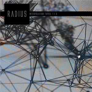 Radius - Interpolation Tapes [Restoration One] Album