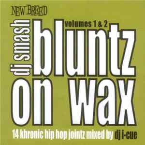 DJ Smash - Bluntz On Wax Volumes 1 & 2 Album