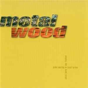 Metalwood - Metalwood Album