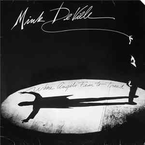 Mink DeVille - Where Angels Fear To Tread Album