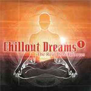 Various - Chillout Dreams 1: The Real Ibiza Grooves Album