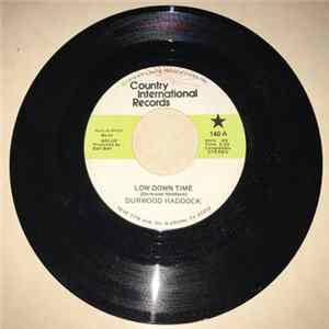Durwood Haddock - Low Down Time Album