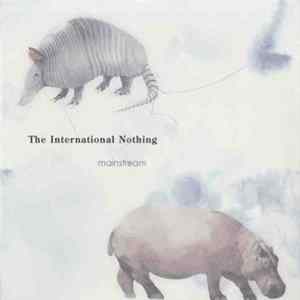 The International Nothing - Mainstream Album