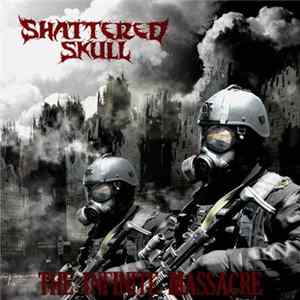 Shattered Skull - The Infinite Massacre Album