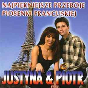 Justyna & Piotr - Najpiękniejsze Przeboje Piosenki Francuskiej Album