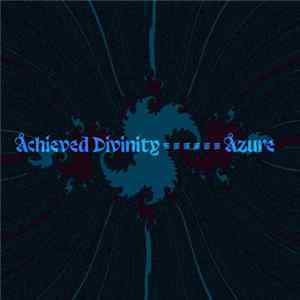 Achieved Divinity - Azure Album