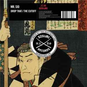 Mr. Sid - Drop That / The Cutoff Album