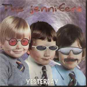 The Jennifers - Yesterday / Little World / Numb Album