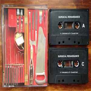 Surgical Renaissance - VI: Dedicated To Dr. Donald Kahl Album