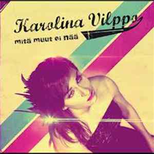 Karolina Vilppo - Mitä Muut Ei Nää Album