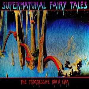 Various - Supernatural Fairy Tales: The Progressive Rock Era Album
