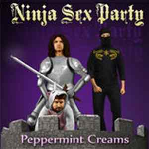 Ninja Sex Party - Peppermint Creams Album