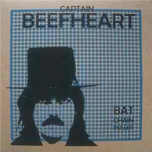 Captain Beefheart - Bat Chain Puller Album