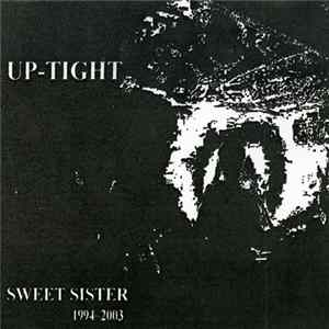 Up-Tight - Sweet Sister 1994-2003 Album