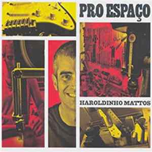 Haroldinho Mattos - Pro Espaço Album