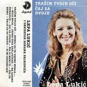 Lepa Lukić - Tražim Tvoje Oči / Čaj Za Dvoje Album