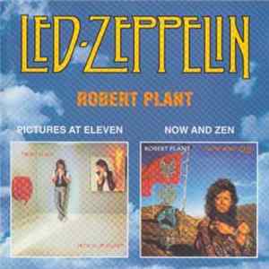 Robert Plant - Pictures At Eleven / Now And Zen Album