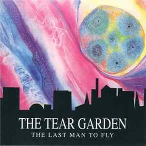 The Tear Garden - The Last Man To Fly Album