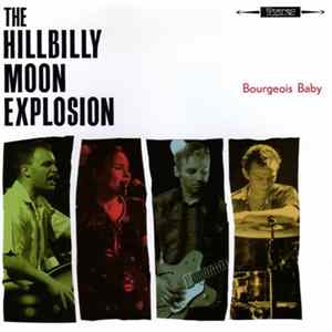 The Hillbilly Moon Explosion - Bourgeois Baby Album