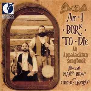 Mason Brown & Chipper Thompson - Am I Born To Die Album