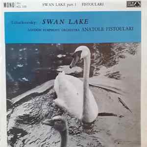 Tchaikovsky, London Symphony Orchestra, Anatole Fistoulari - Swan Lake (Part 1) Album