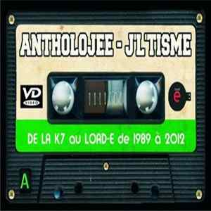 J'L'Tismé - Antholojee Album