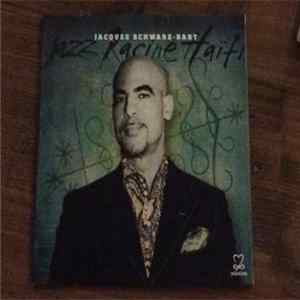 Jacques Schwarz-Bart - Jazz Racine Haiti Album