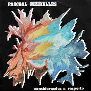 Pascoal Meirelles - Considerações A Respeito Album