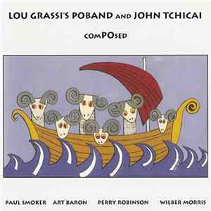 Lou Grassi's PoBand And John Tchicai - ComPOsed Album