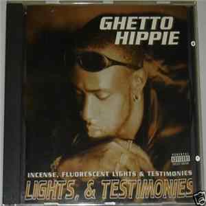Ghetto Hippie - Incense, Fluorescent Lights & Testimonies Album