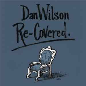 Dan Wilson - Re-Covered Album