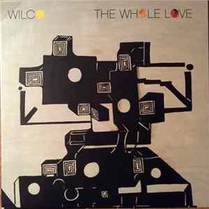 Wilco - The Whole Love Album