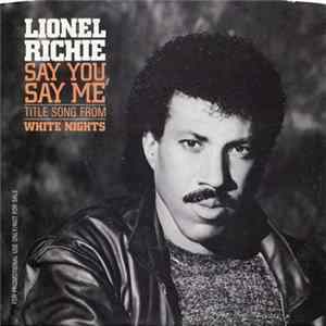 Lionel Richie - Say You, Say Me Album