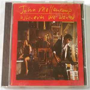 John Mellencamp - Whenever We Wanted Album