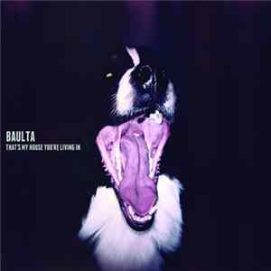 Baulta - That's My House You're Living In Album