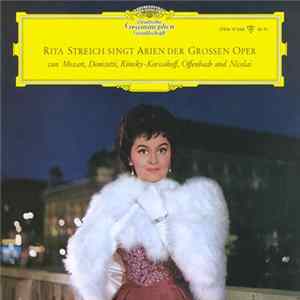Rita Streich Singt Arien Der Grossen Oper Von Mozart, Donzetti, Rimsky-Korssakoff, Offenbach Und Nicolai - Rita Streich Singt Arien Der Grossen Oper Album