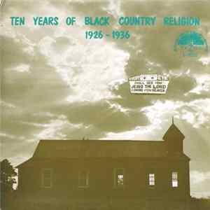 Various - Ten Years Of Black Country Religion 1926 - 1936 Album
