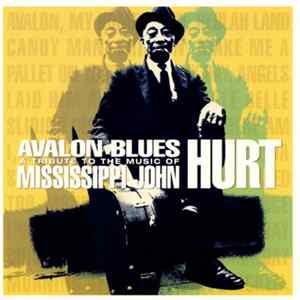 Various - Avalon Blues A Tribute To The Music Of Mississippi John Hurt Album