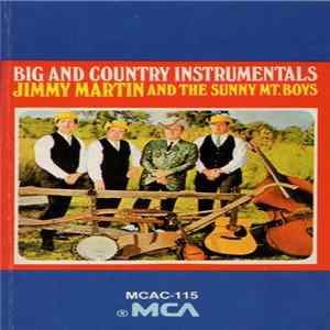 Jimmy Martin And The Sunny Mountain Boys - Big and Country Instrumentals Album